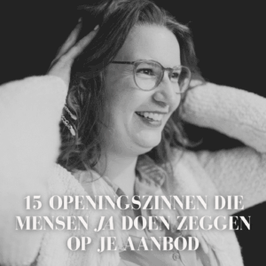 15 openingszinnen die mensen ja doen zeggen op je aanbod
